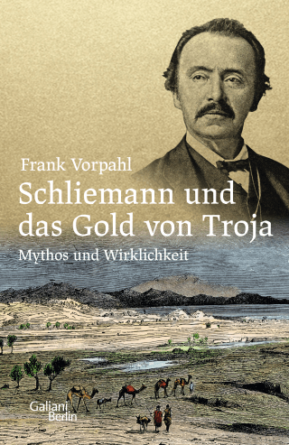 Buchcover von Schliemann und das Gold von Troja: Mythos und Wirklichkeit