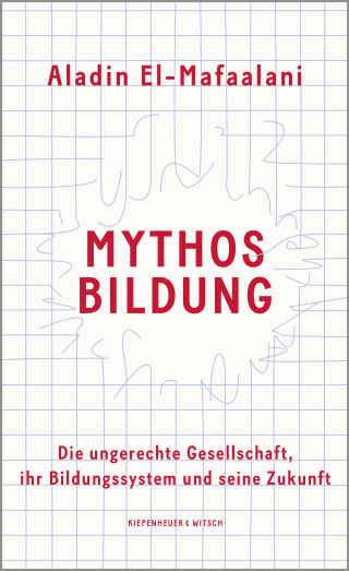 Buchcover von The Myth of Education. Why Education is always good, but never the Solution: Die ungerechte Gesellschaft, ihr Bildungssystem und seine Zukunft
