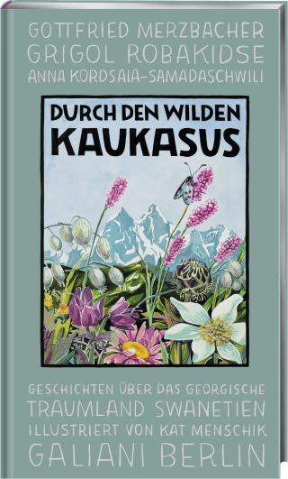 Durch den wilden Kaukasus