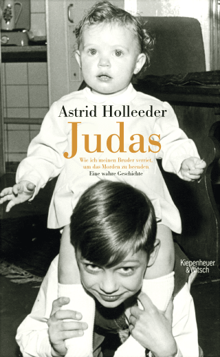 Buchcover von Judas: Wie ich meinen Bruder verriet, um das Morden zu beenden. Eine wahre Geschichte