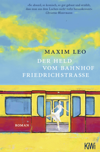 Buchcover von Der Held vom Bahnhof Friedrichstraße: Roman