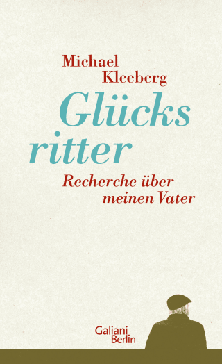 Buchcover von Glücksritter: Recherche über meinen Vater