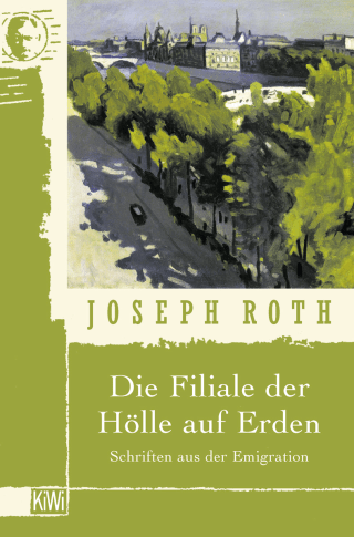 Buchcover von Die Filiale der Hölle auf Erden: Schriften aus der Emigration