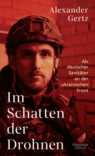 Buchcover von Im Schatten der Drohnen: Als deutscher Sanitäter an der ukrainischen Front
