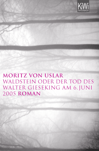 Buchcover von Waldstein oder Der Tod des Walter Gieseking am 6. Juni 2005: Roman