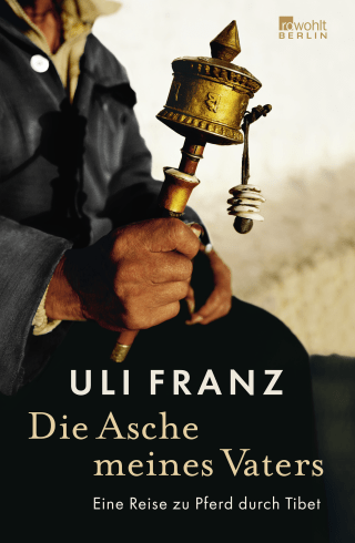 Buchcover von Die Asche meines Vaters: Eine Reise zu Pferd durch Tibet