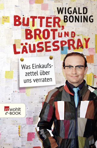Buchcover von Butter, Brot und Läusespray: Was Einkaufszettel über uns verraten