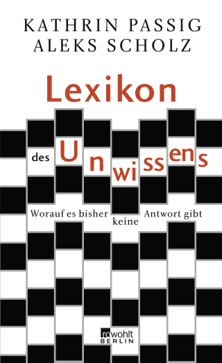 Buchcover von Lexikon des Unwissens: Worauf es bisher keine Antwort gibt