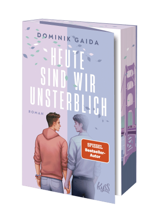 Heute sind wir unsterblich