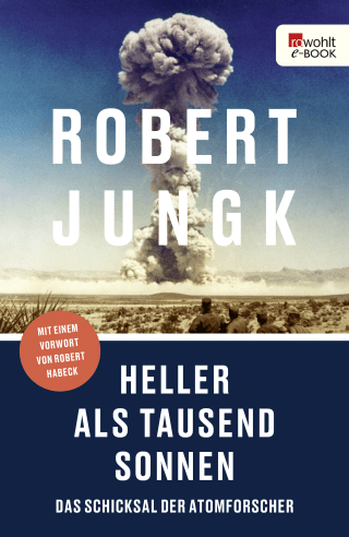 Buchcover von Heller als tausend Sonnen: Das Schicksal der Atomforscher