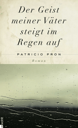 Der Geist meiner Väter steigt im Regen auf