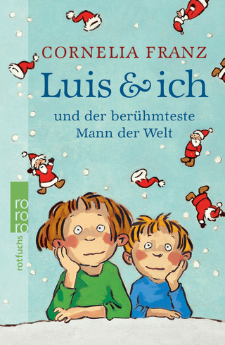 Luis & ich und der berühmteste Mann der Welt