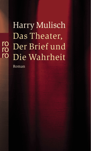 Das Theater, der Brief und die Wahrheit
