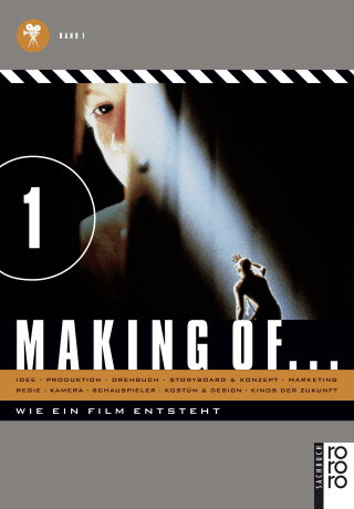 Making of … : Wie ein Film entsteht 1