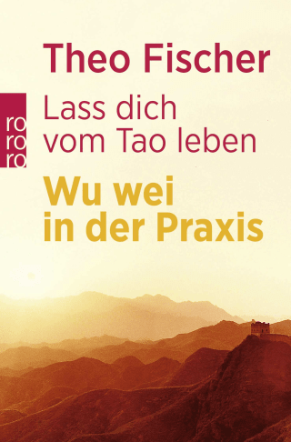 Lass dich vom Tao leben