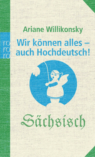 Wir können alles - auch Hochdeutsch!