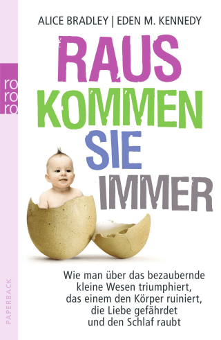 Raus kommen sie immer
