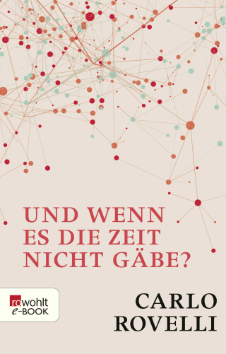 Und wenn es die Zeit nicht gäbe?