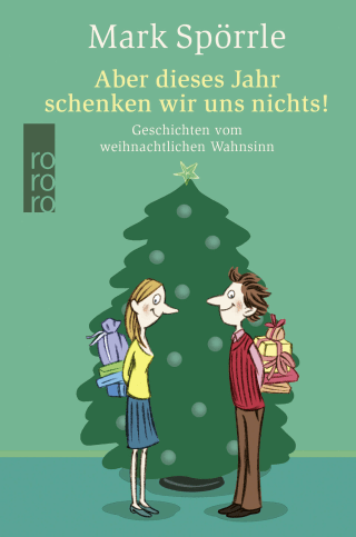Aber dieses Jahr schenken wir uns nichts!