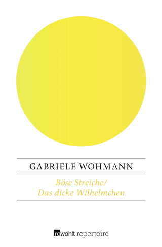 Böse Streiche / Das dicke Wilhelmchen
