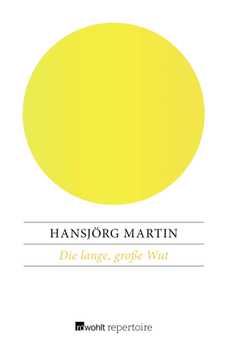 Die lange, große Wut