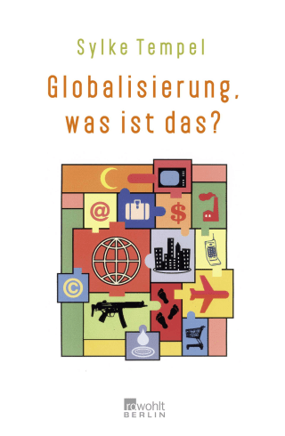 Globalisierung, was ist das?