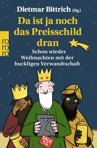 Buchcover von Da ist ja noch das Preisschild dran: Schon wieder Weihnachten mit der buckligen Verwandtschaft