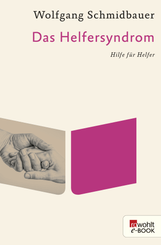 Buchcover von Das Helfersyndrom: Hilfe für Helfer