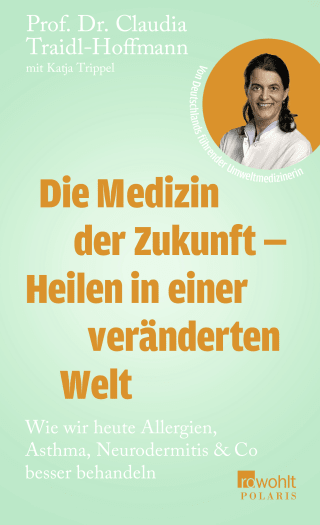 Buchcover von Die Medizin der Zukunft – Heilen in einer veränderten Welt : Wie wir heute Allergien, Asthma, Neurodermitis & Co besser behandeln