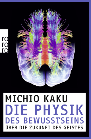 Buchcover von Die Physik des Bewusstseins: Über die Zukunft des Geistes