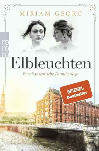 HANSEATIC RADIANCE - A FAMILY SAGA SET IN HAMBURG (Vol. I)
