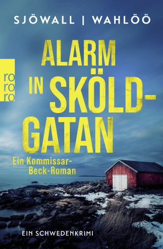 Alarm in Sköldgatan: Ein Kommissar-Beck-Roman