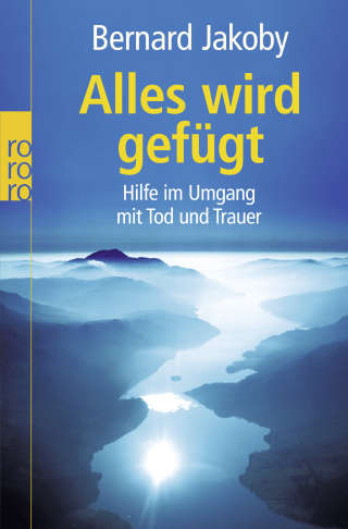 Buchcover von Alles wird gefügt: Hilfe im Umgang mit Tod und Trauer