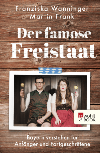 Der famose Freistaat