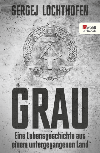 Buchcover von Grau: Eine Lebensgeschichte aus einem untergegangenen Land