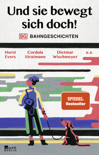 Buchcover von Und sie bewegt sich doch!: Bahngeschichten