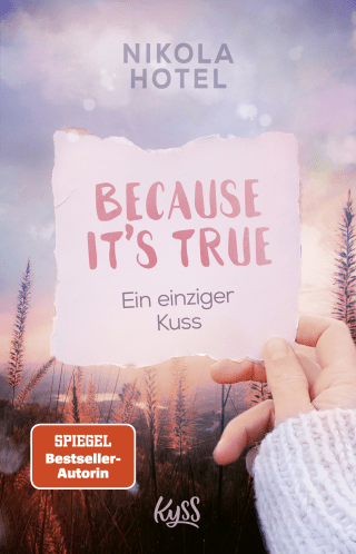 Buchcover von Because It's True − Ein einziger Kuss