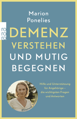 Demenz verstehen und mutig begegnen