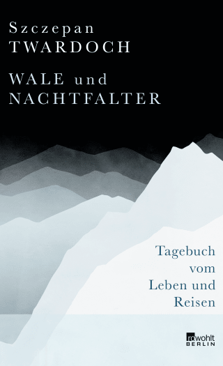 Buchcover von Wale und Nachtfalter: Tagebuch vom Leben und Reisen
