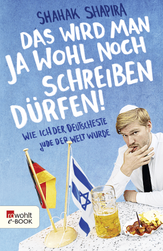 Buchcover von Das wird man ja wohl noch schreiben dürfen!: Wie ich der deutscheste Jude der Welt wurde