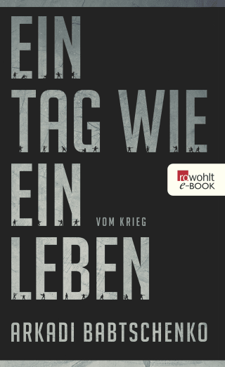 Buchcover von Ein Tag wie ein Leben: Vom Krieg