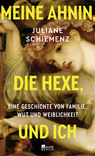 Meine Ahnin, die Hexe, und ich