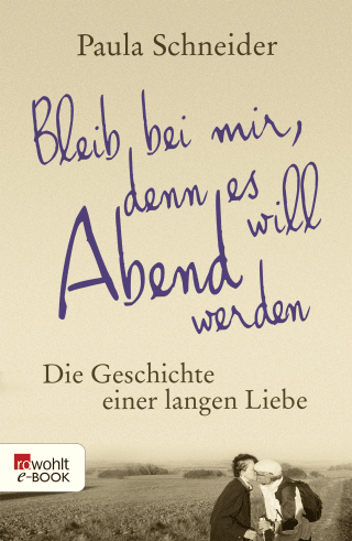 Bleib bei mir, denn es will Abend werden