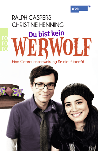 Buchcover von Du bist kein Werwolf: Eine Gebrauchsanweisung für die Pubertät