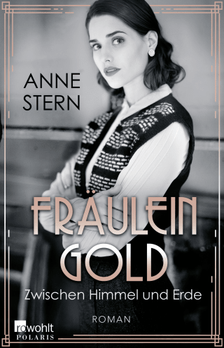 Fräulein Gold: Zwischen Himmel und Erde