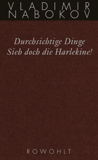Durchsichtige Dinge / Sieh doch die Harlekine!