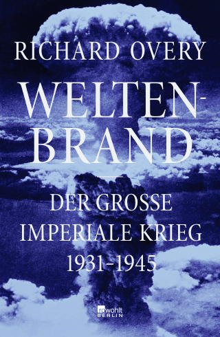 Buchcover von Weltenbrand: Der große imperiale Krieg, 1931 – 1945