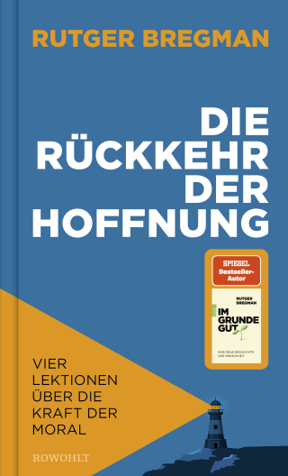Buchcover von Die Rückkehr der Hoffnung: Vier Lektionen über die Kraft der Moral