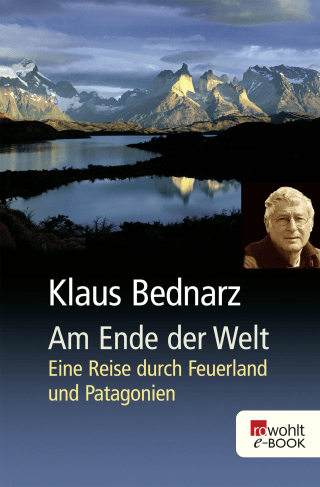Buchcover von Am Ende der Welt: Eine Reise durch Feuerland und Patagonien