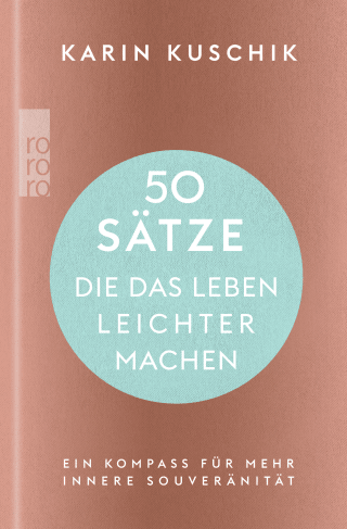 Buchcover von 50 Sätze, die das Leben leichter machen: Ein Kompass für mehr innere Souveränität